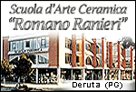 SCUOLA D'ARTE CERAMICA ROMANO RANIERI - deruta PG